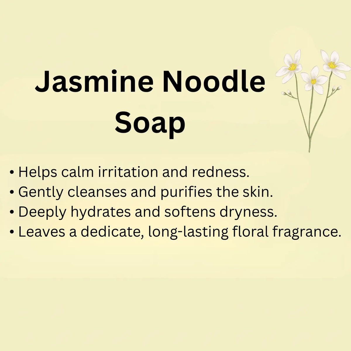 Jasmine Noodle Soap 100gm