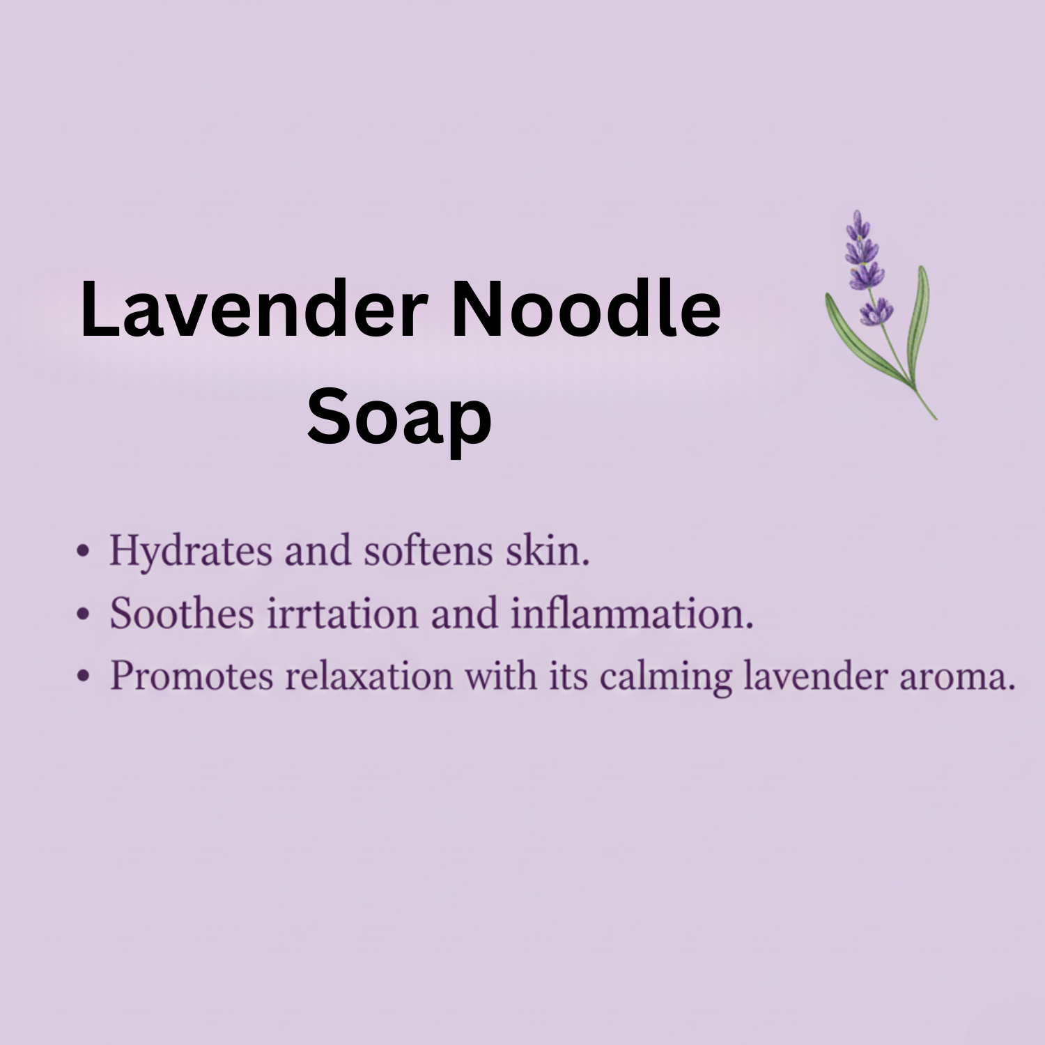 Lavender Noodle Soap benefits