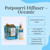 Oceanic potpourri diffuser with dried botanicals and natural fragranced spray for invigorating aroma