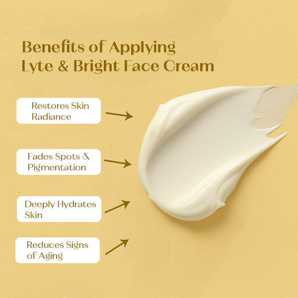 Benefits of lyte & bright face cream